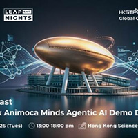 Build East｜HKSTP x Animoca Minds智能体 AI 演示日及导览- 2026 LEAP EAST NIGHTS